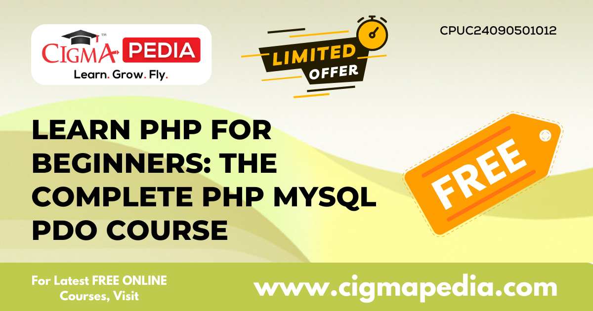 Learn PHP For Beginners The Complete PHP MySQL PDO Course Free Udemy