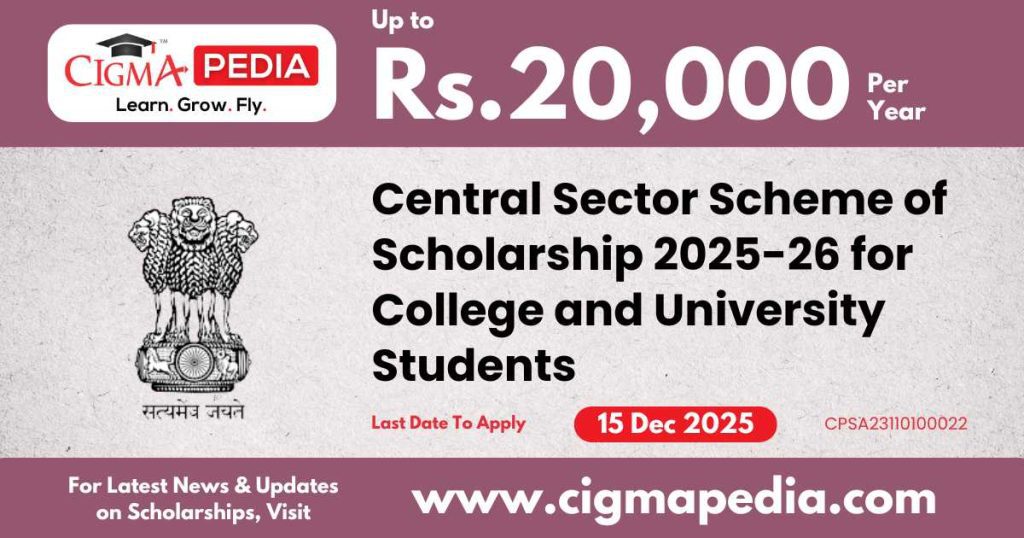 Central Sector Scheme of Scholarship 2025-26 for College and University Students