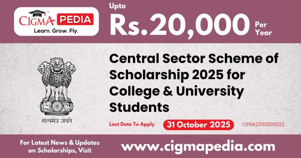 Central Sector Scheme of Scholarship 2025 for College and University Students