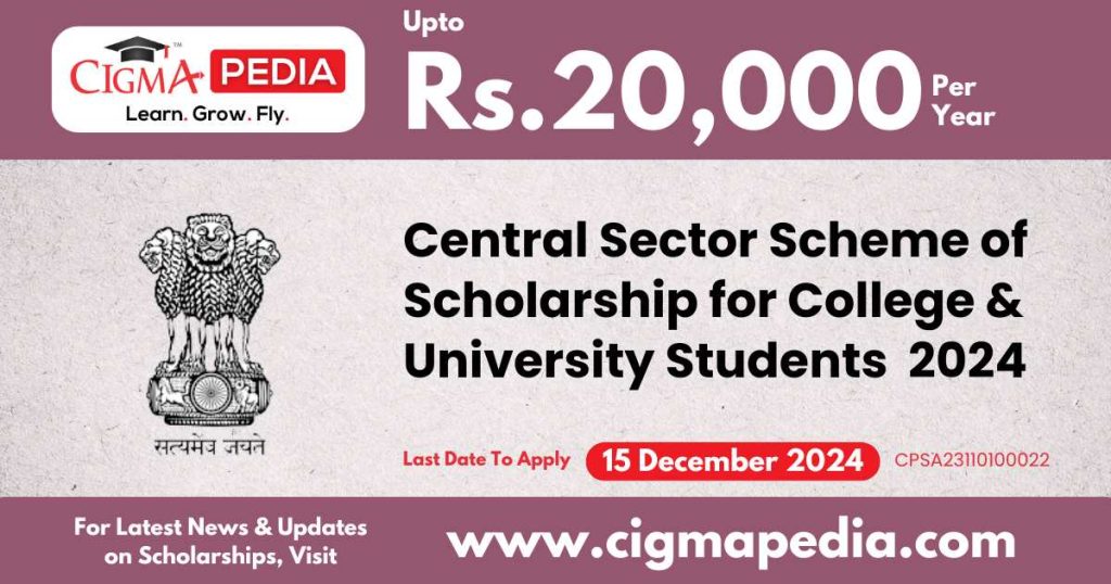 Central Sector Scheme of Scholarship for College and University Students