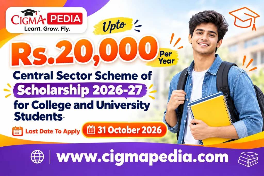 Central Sector Scheme of Scholarship for College and University Students