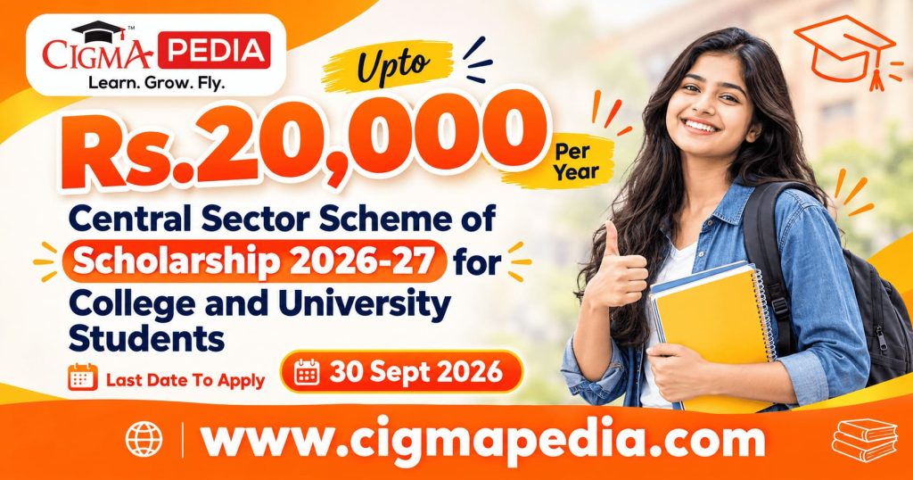 Central Sector Scheme of Scholarship for College and University Students