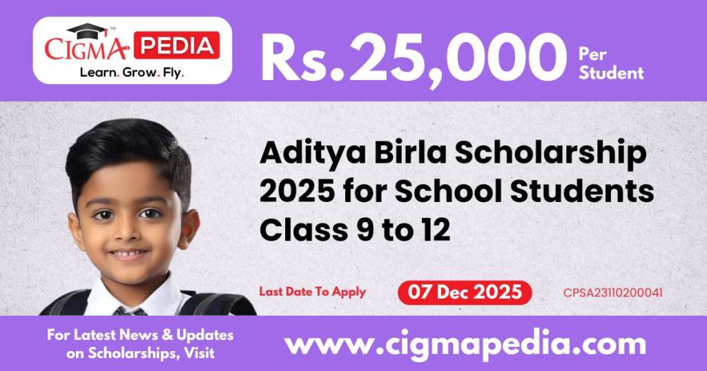 Aditya Birla Scholarship for Class 9 to 12 Students