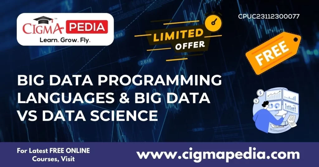 Big Data Programming Languages & Big Data Vs Data Science - (Free Course)