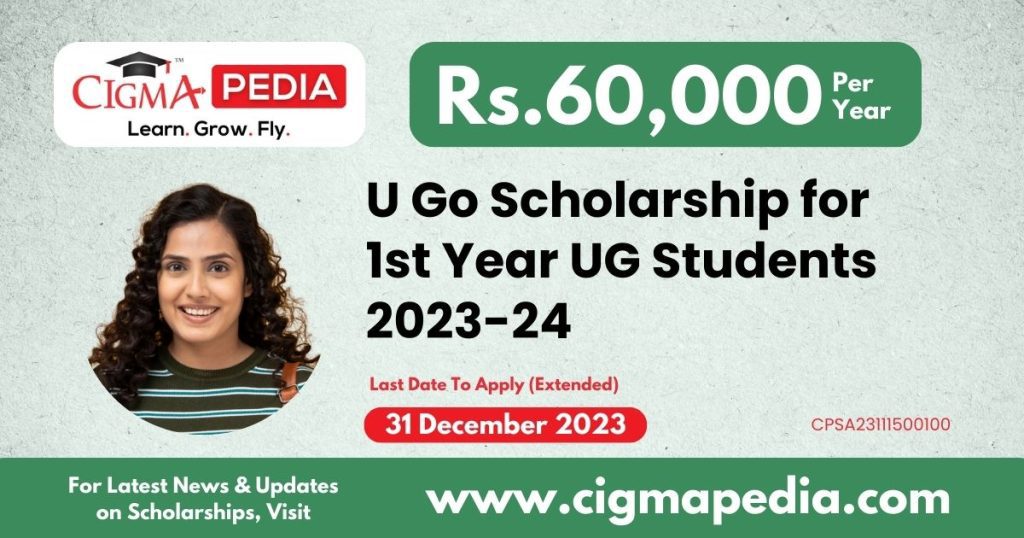 U Go Scholarship for 1st Year UG Students 2023-24 : Application Link