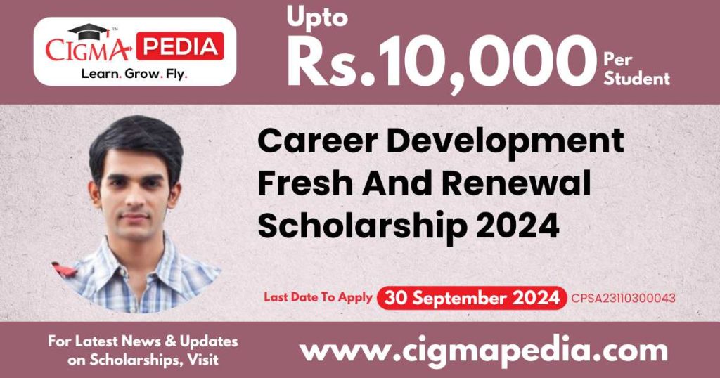 Career Development Fresh And Renewal Scholarship