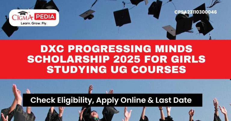 DXC Progressing Minds Scholarship 2025 for Girls Studying UG Courses ...