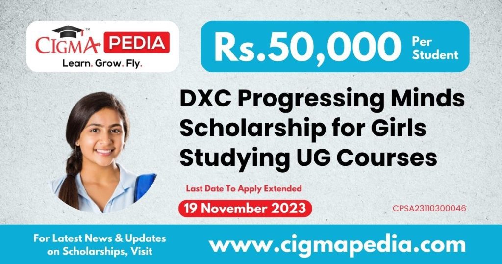 DXC Progressing Minds Scholarship for Girls Studying UG Courses