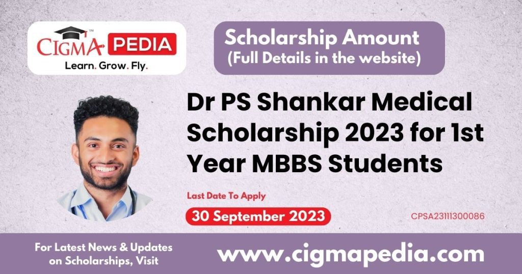 Dr PS Shankar Medical Scholarship 2023 for 1st Year MBBS Students