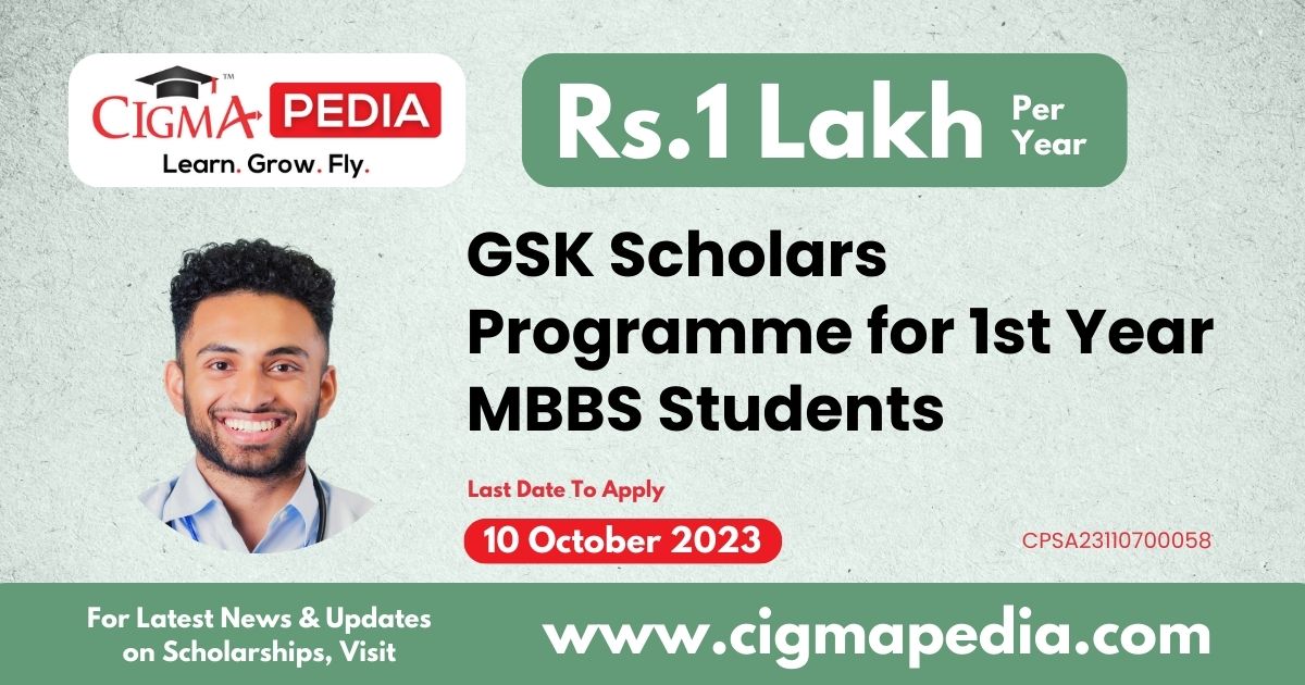 GSK Scholars Programme 2023 for 1st Year MBBS Students Last Date to