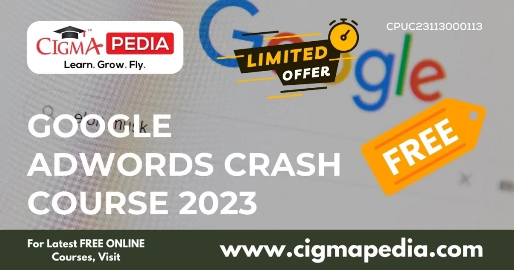 Google Adwords Crash Course 2023