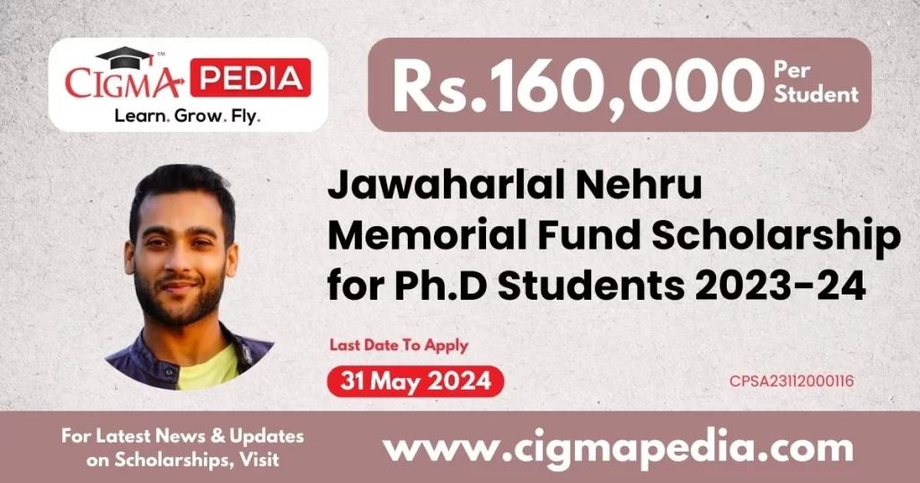Jawaharlal Nehru Memorial Fund Scholarship for Ph.D Students