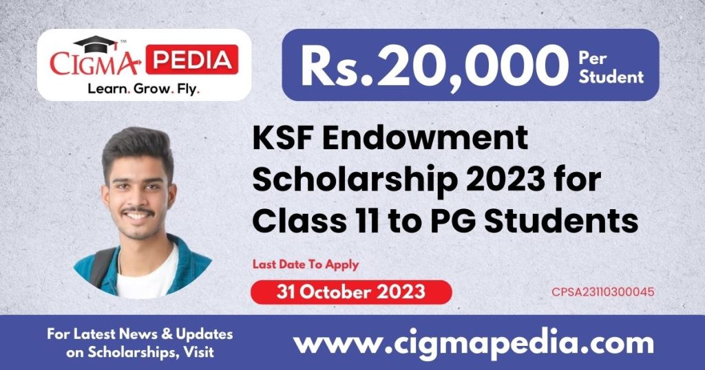 KSF Endowment Scholarship 2023 for Class 11 to PG Students