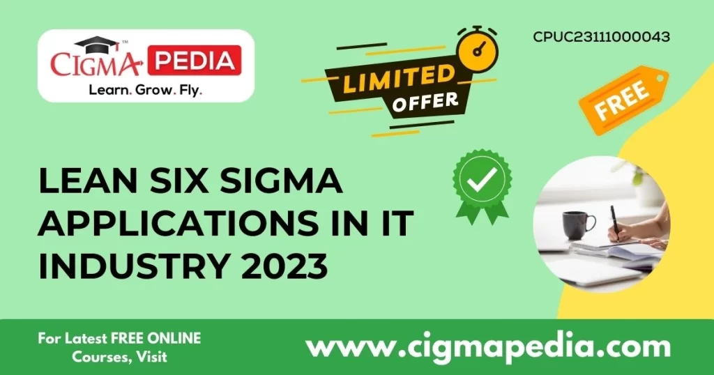 Lean Six Sigma Applications in IT Industry 2023