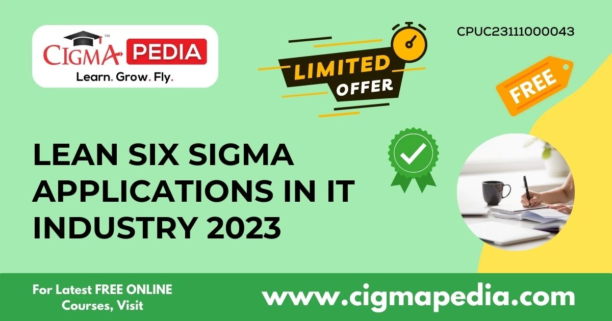 Lean Six Sigma Applications in IT Industry 2023 - CIGMA Pedia