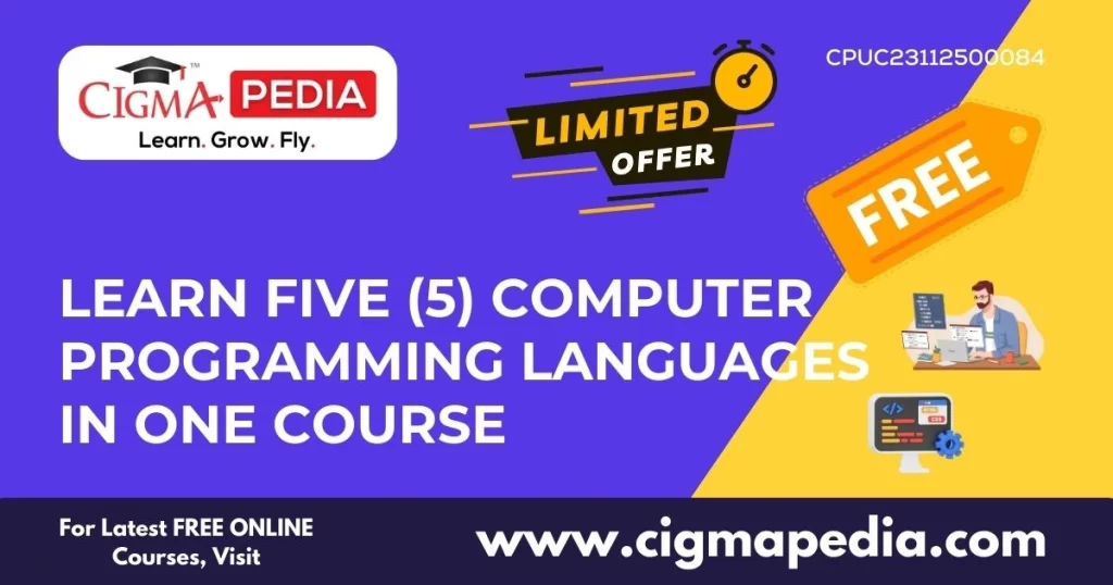 Learn FIVE (5) Computer Programming Languages in ONE COURSE