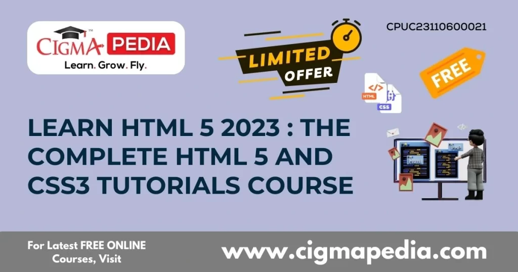 Learn HTML 5 2023 The Complete HTML 5 And CSS3 Tutorials Course