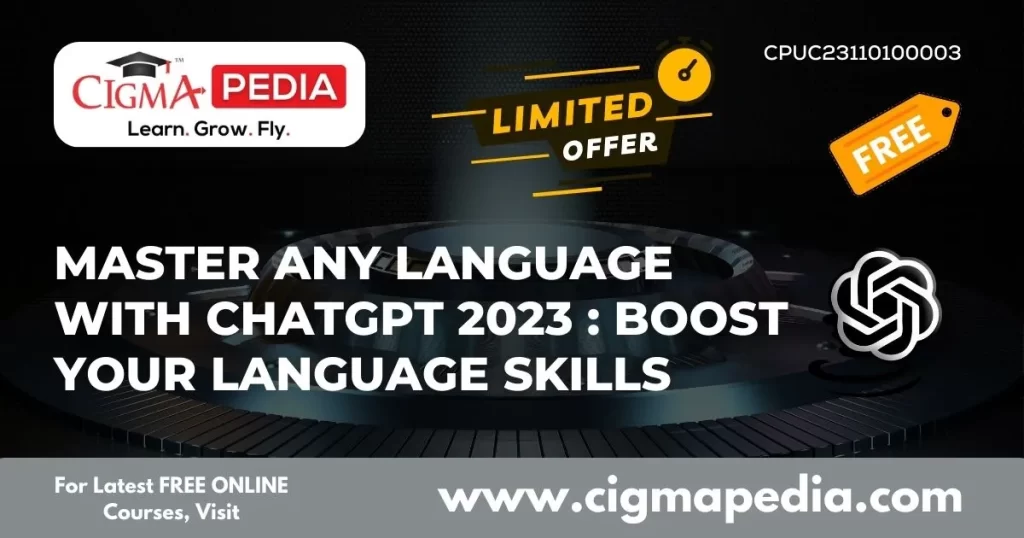 Master Any Language with ChatGPT 2023 Boost Your Language Skills