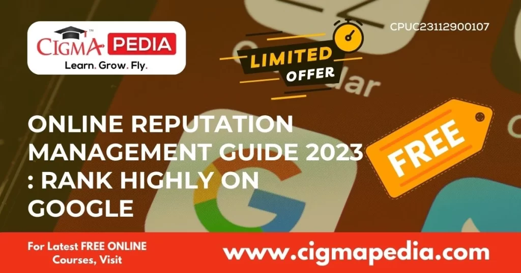 Online Reputation Management Guide 2023 Rank Highly on Google