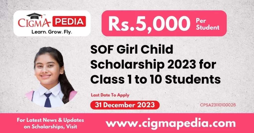 SOF Girl Child Scholarship 2023 for Class 1 to 10 Students