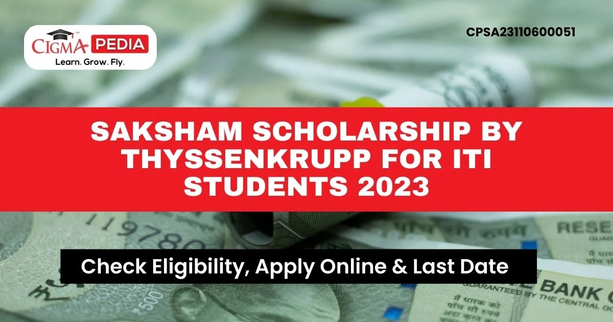 Saksham Scholarship by Thyssenkrupp for ITI Students 2023