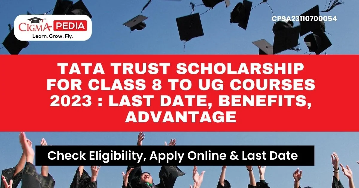 TATA Trust Scholarship for Class 8 to UG Courses 2023