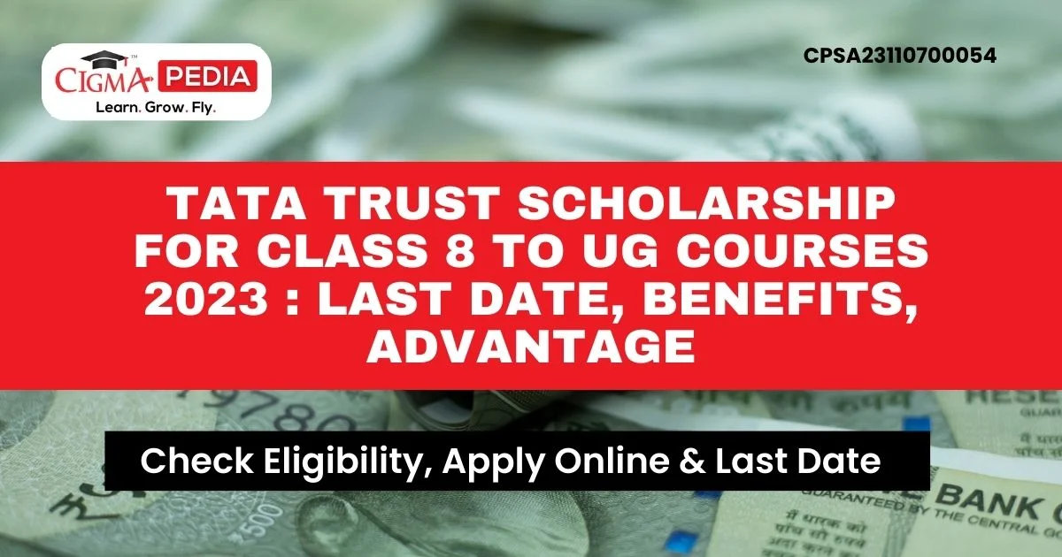 TATA Trust Scholarship for Class 8 to UG Courses 2023