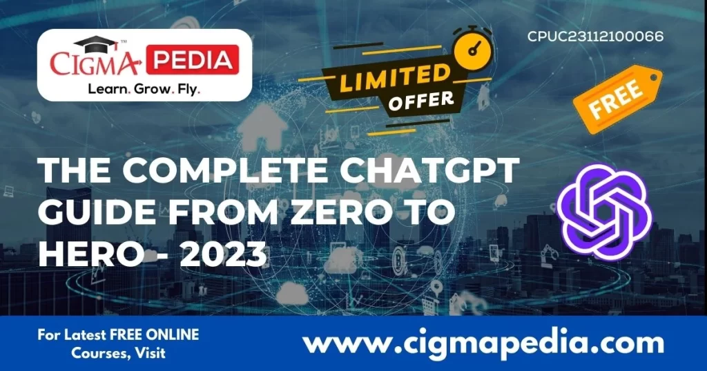 The Complete ChatGPT Guide From Zero to Hero - 2023