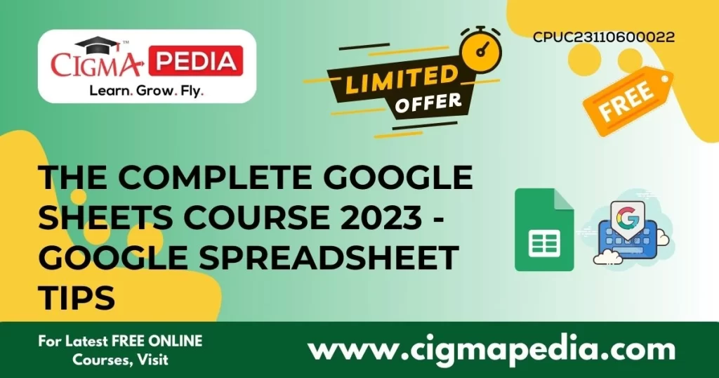 The Complete Google Sheets Course 2023 - Google Spreadsheet Tips