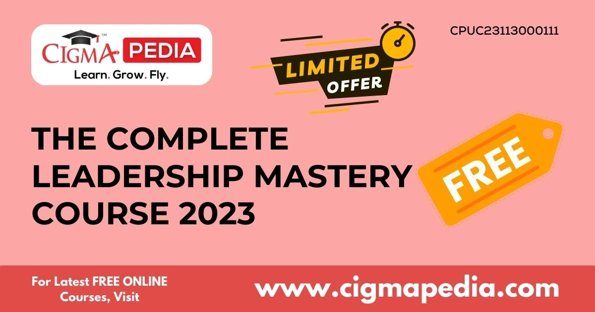 The Complete Leadership Mastery Course 2023.webp