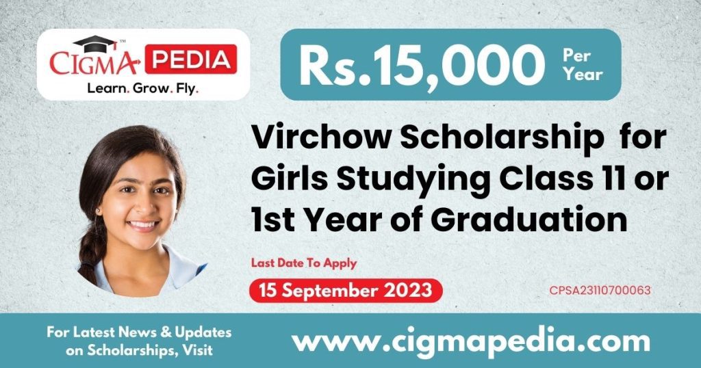 Virchow Scholarship for Girls Studying Class 11 or 1st Year of Graduation