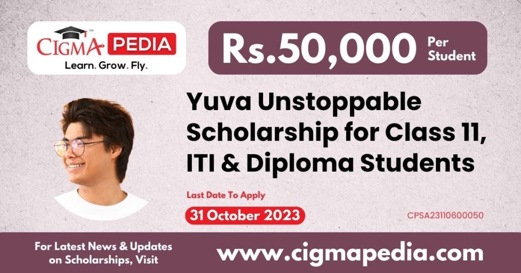 Yuva Unstoppable Scholarship for Class 11, ITI & Diploma Students