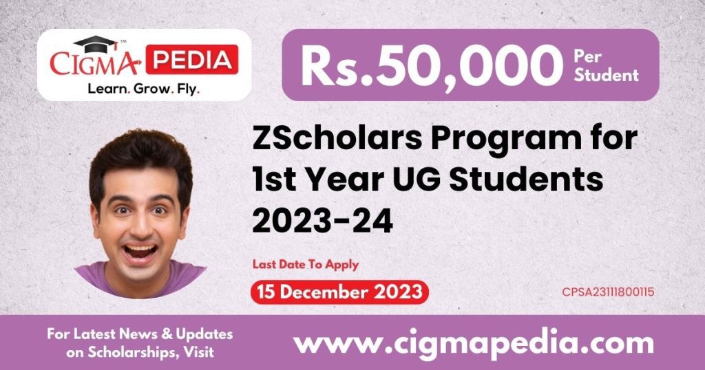 ZScholars Program for 1st Year UG Students 2023-24