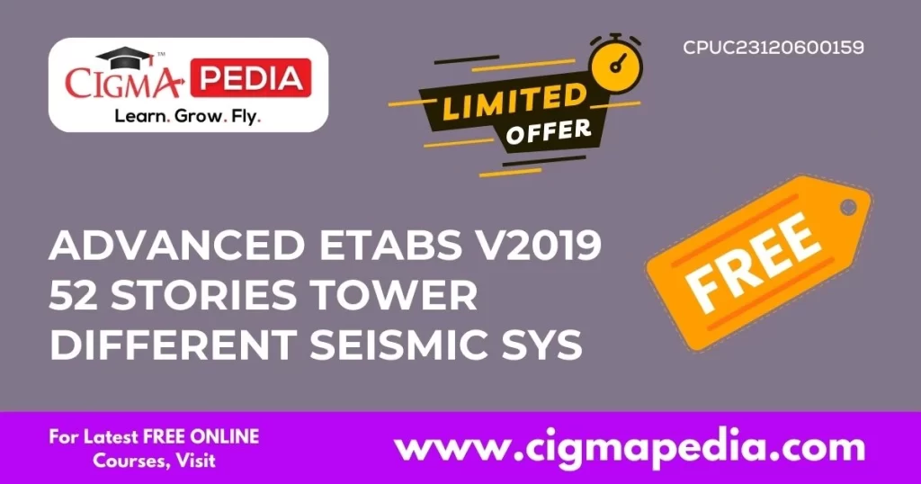 Advanced ETABS V2019 52 stories Tower different seismic sys