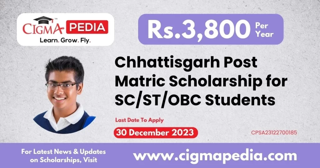 Chhattisgarh Post Matric Scholarship for SC/ST/OBC Students 2023-24