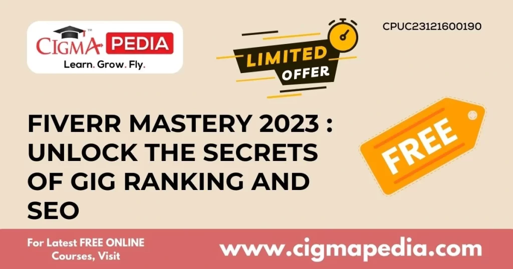 Fiverr Mastery 2023 Unlock the Secrets of Gig Ranking and SEO