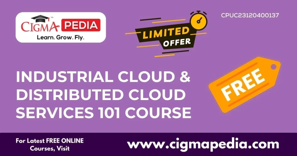 Industrial Cloud & Distributed Cloud Services 101 Course