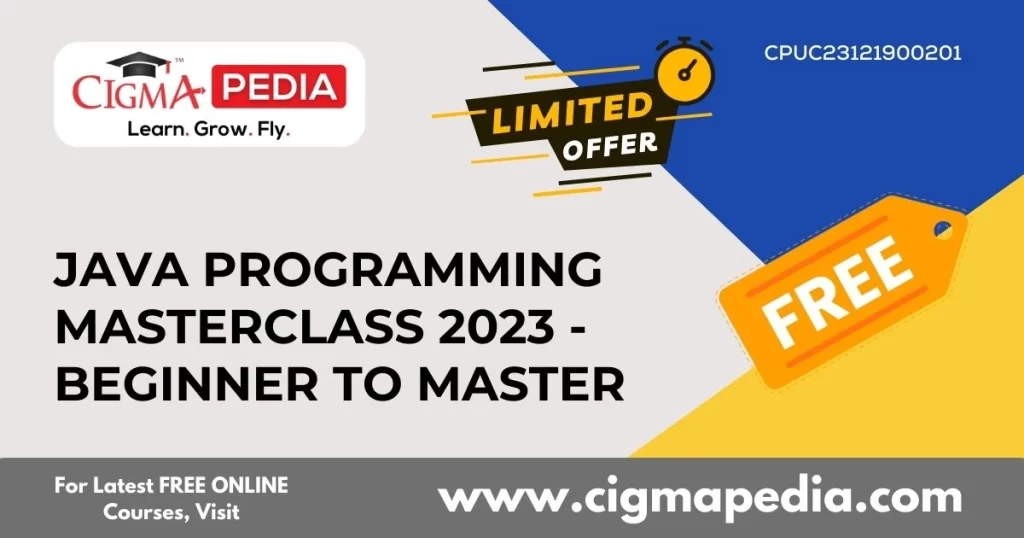 Java Programming Masterclass 2023 - Beginner to Master