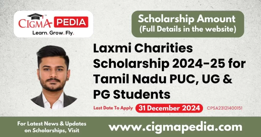 Laxmi Charities Scholarship 2024-25 for Tamil Nadu PUC, UG & PG Students