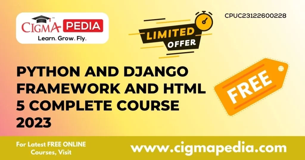 Learn Python And Django Framework with HTML 5 Complete Course 2023