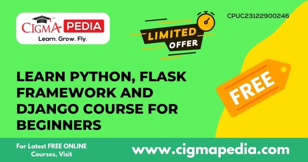 Learn Python, Flask Framework And Django Course For Beginners