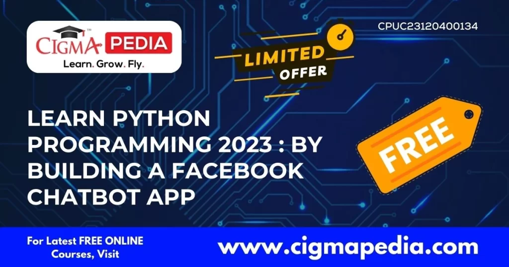 Learn Python Programming 2023 by Building a Facebook ChatBot App