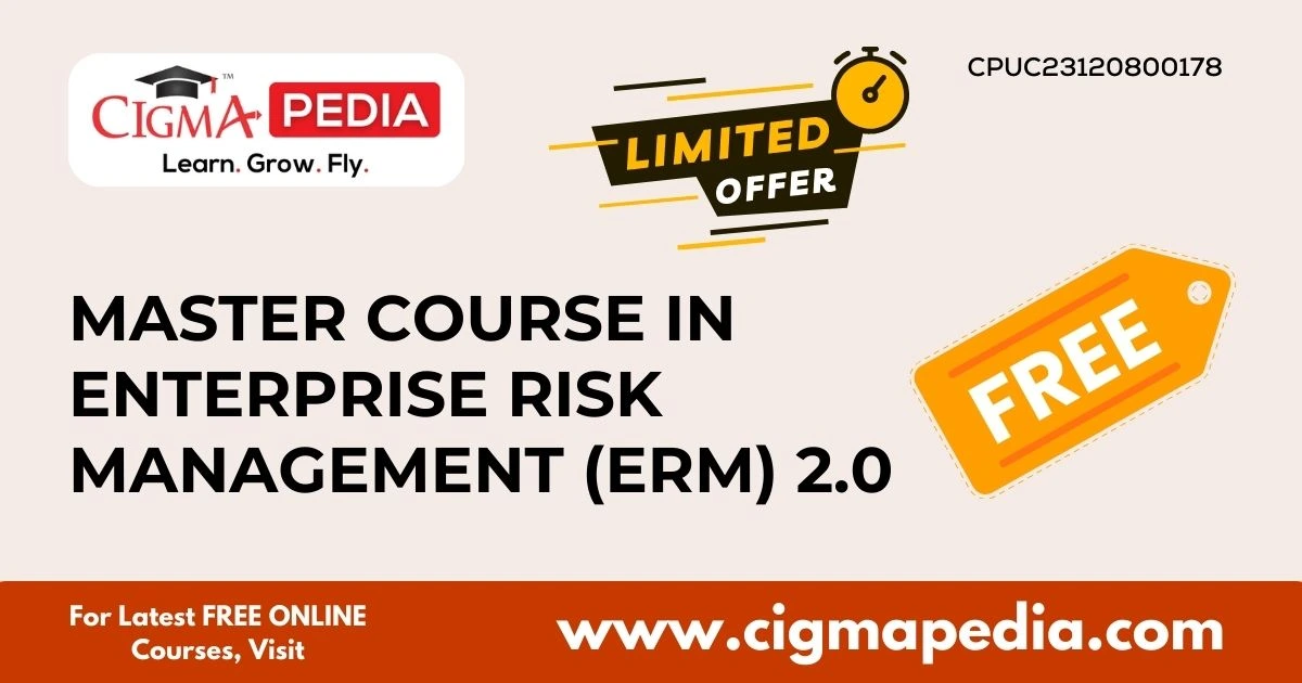 Master Course in Enterprise Risk Management (ERM) 2.0 (Free Udemy Master Course in Enterprise Risk Management (ERM) 2.0 (Free Udemy
