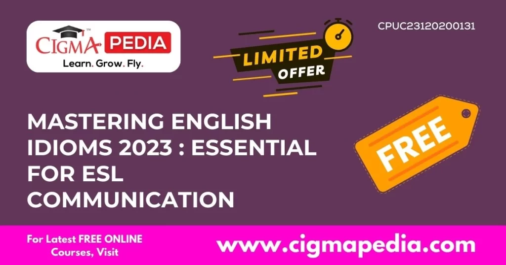 Mastering English Idioms 2023 Essential for ESL Communication