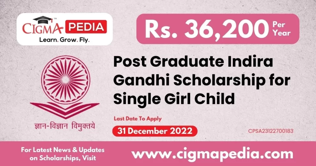 Post Graduate Indira Gandhi Scholarship for Single Girl Child