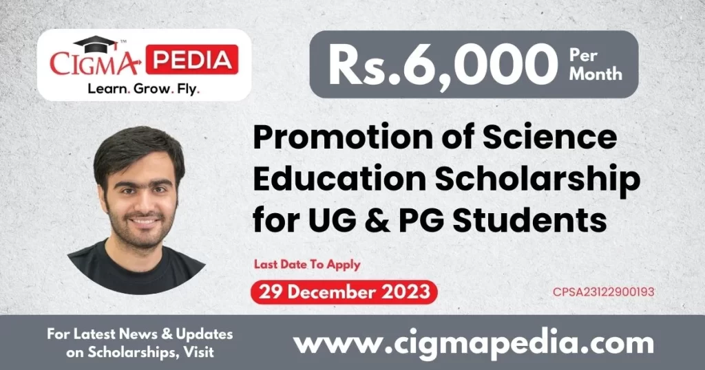 Promotion of Science Education Scholarship (POSE) for UG and PG