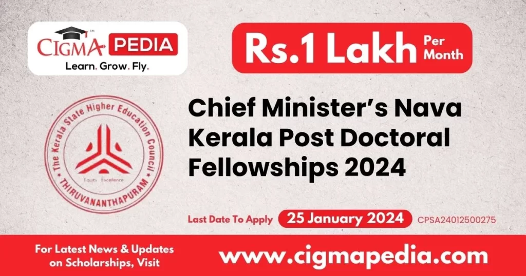 Chief Minister’s Nava Kerala Post Doctoral Fellowships 2024