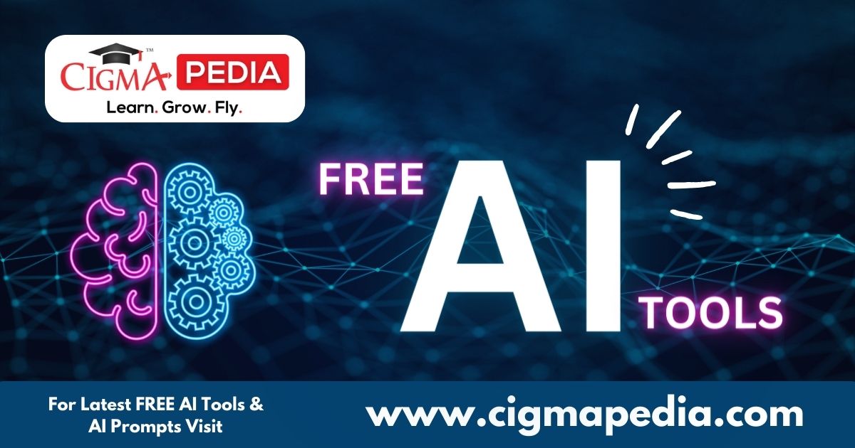 Free AI Tools - CIGMA Pedia