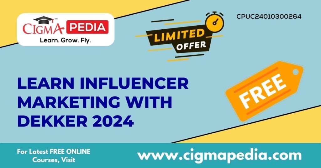 Learn Influencer Marketing with Dekker 2024