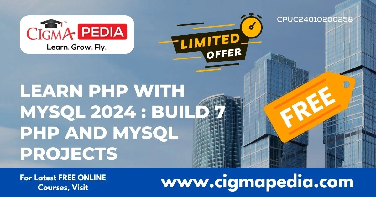 Learn PHP With MySQL 2024 : Build 7 PHP And MySQL Projects (Free Udemy ...